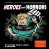 Heroes and Horrors by Steven Philip Jones Paperback Book 9781544623016