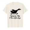 Wait for Me I Have Short and Short Legs This Funny Little Goose Printed Tshirt Is A Unisex Casual Sportswear Streetwear Tshirt