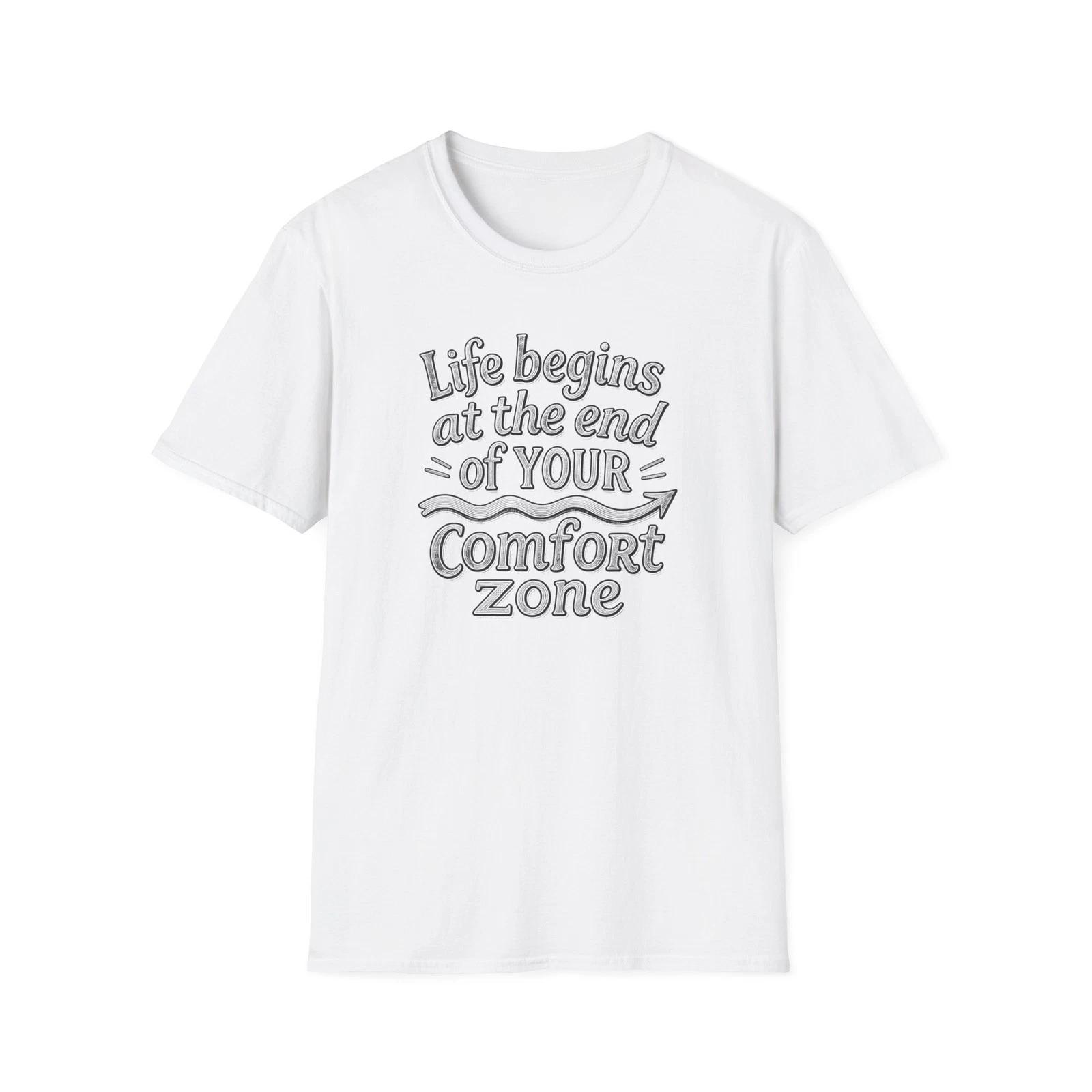 Life Begins at the End of Your Comfort Zone T-Shirt | Motivational Typography XL
