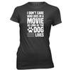 I Don't Care Who Dies In A Movie As Long The Dog Lives Womens Mens Kids T Shirt