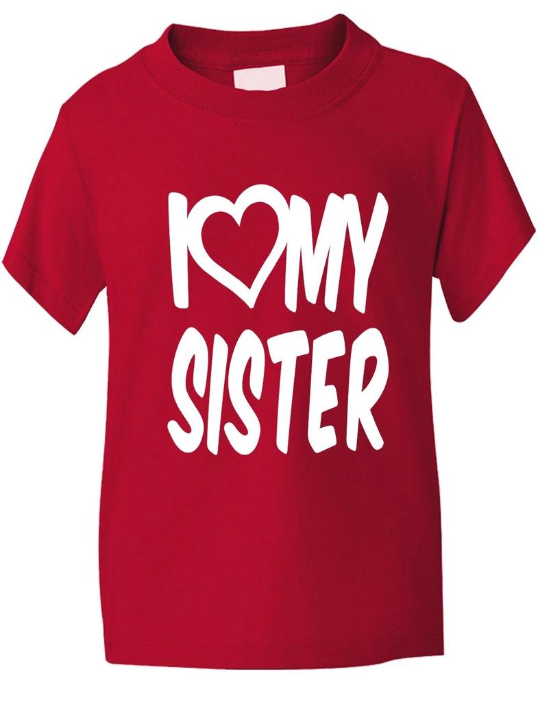 I Love My Sister Kids Funny Boys Girls T shirt Age 1-13