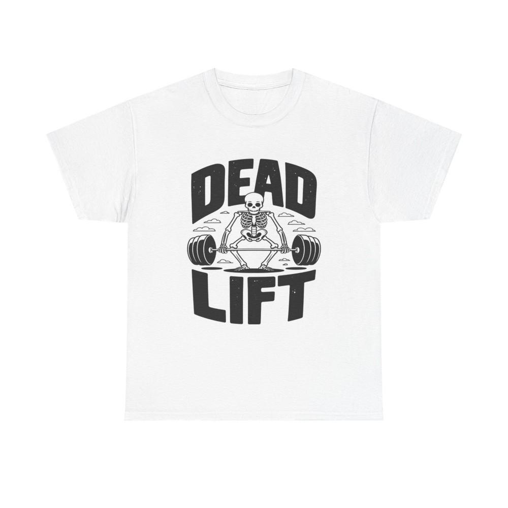 

Dead Lift T Shirt Funny GYM Gear Skeleton Workout Unisex Heavy Cotton Tee 4XL