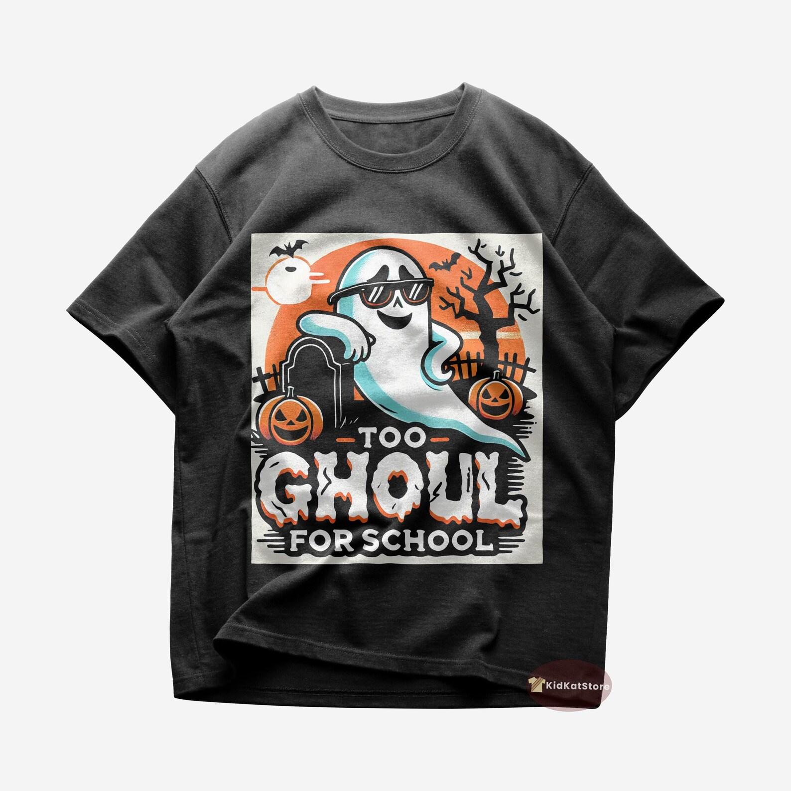 Too Ghoul For School T shirt - Halloween Designed Shirt - Spooky Halloween T shirt - Ghost Tee - Pumpkin Shirt - Funny Halloween T shirt 2XL