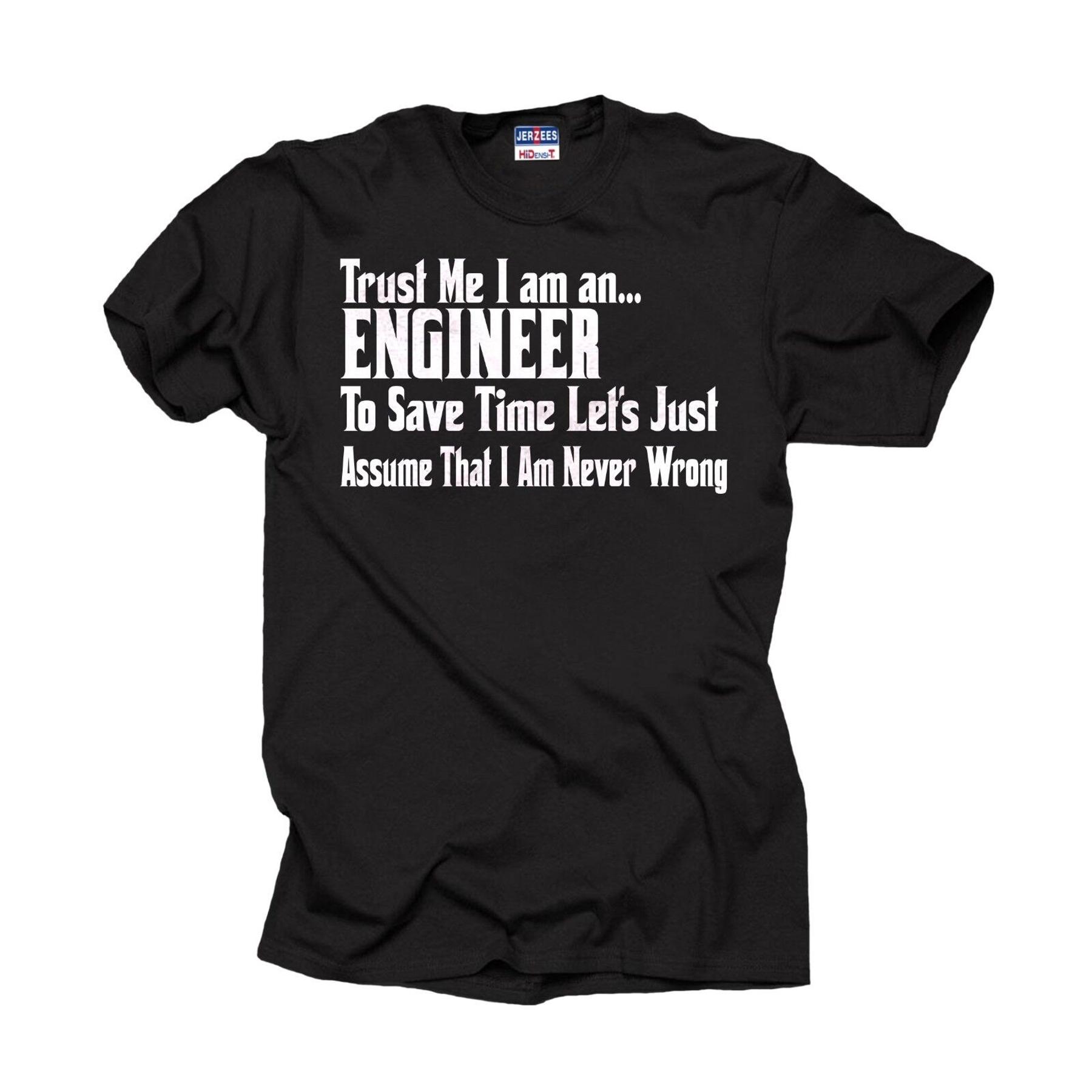Engineer T Shirt Trust Me I Am An Engineer Gift For Engineer Tee Shirt S разноцветный