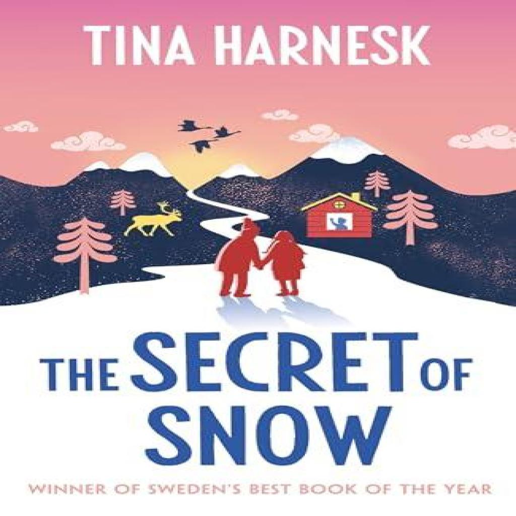 The Secret of Snow by Tina Harnesk Hardback Book 9781398717770