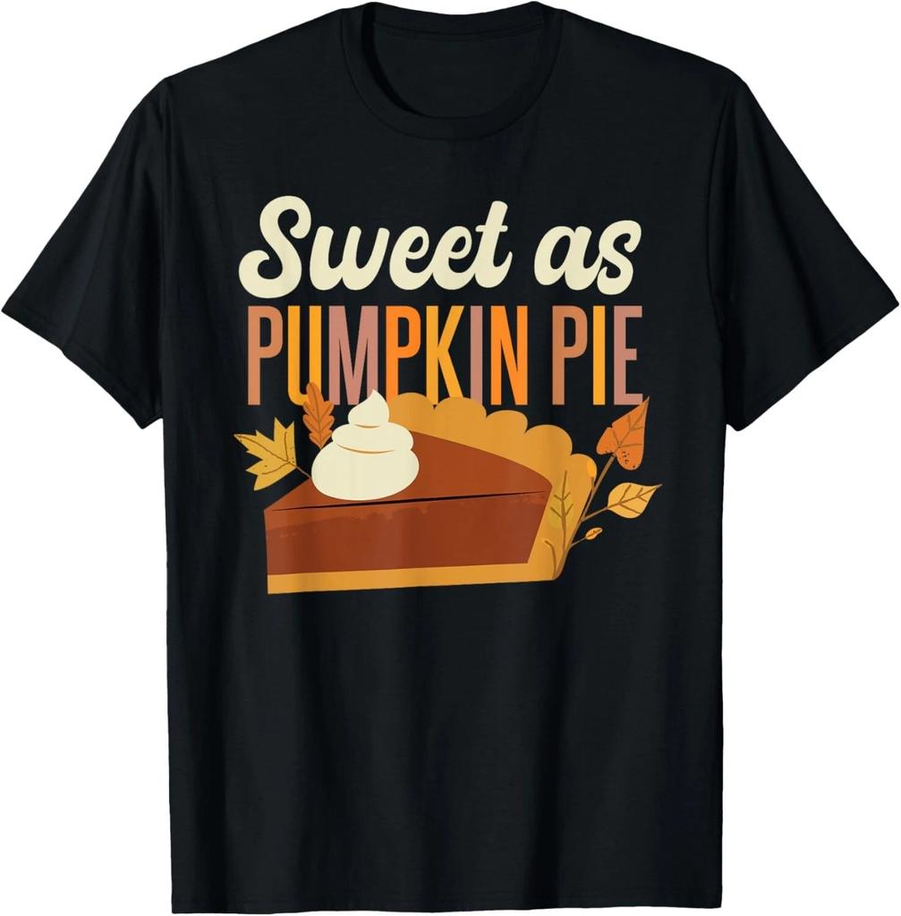 Pumpkin Pie Thanksgiving Sweet As Pumpkin Pie T- Shirt