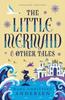 The Little Mermaid Amp Other Tales by Hans Christian Andersen Paperback Book 9781454959519