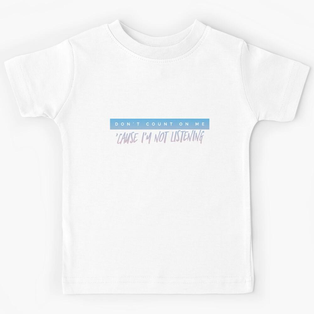 Don t Count On Me Sunset Kids T-Shirt 100