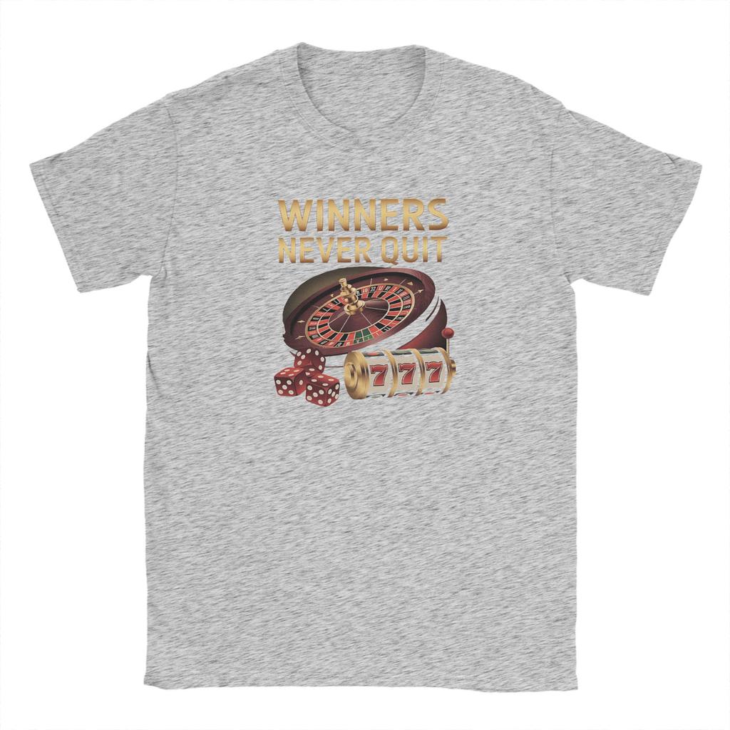 Winners Never Quit Funny Gambling Meme T Shirt Men Cotton Fashion for Male T-Shirt Round Neck Short Sleeve Clothing Plus Size