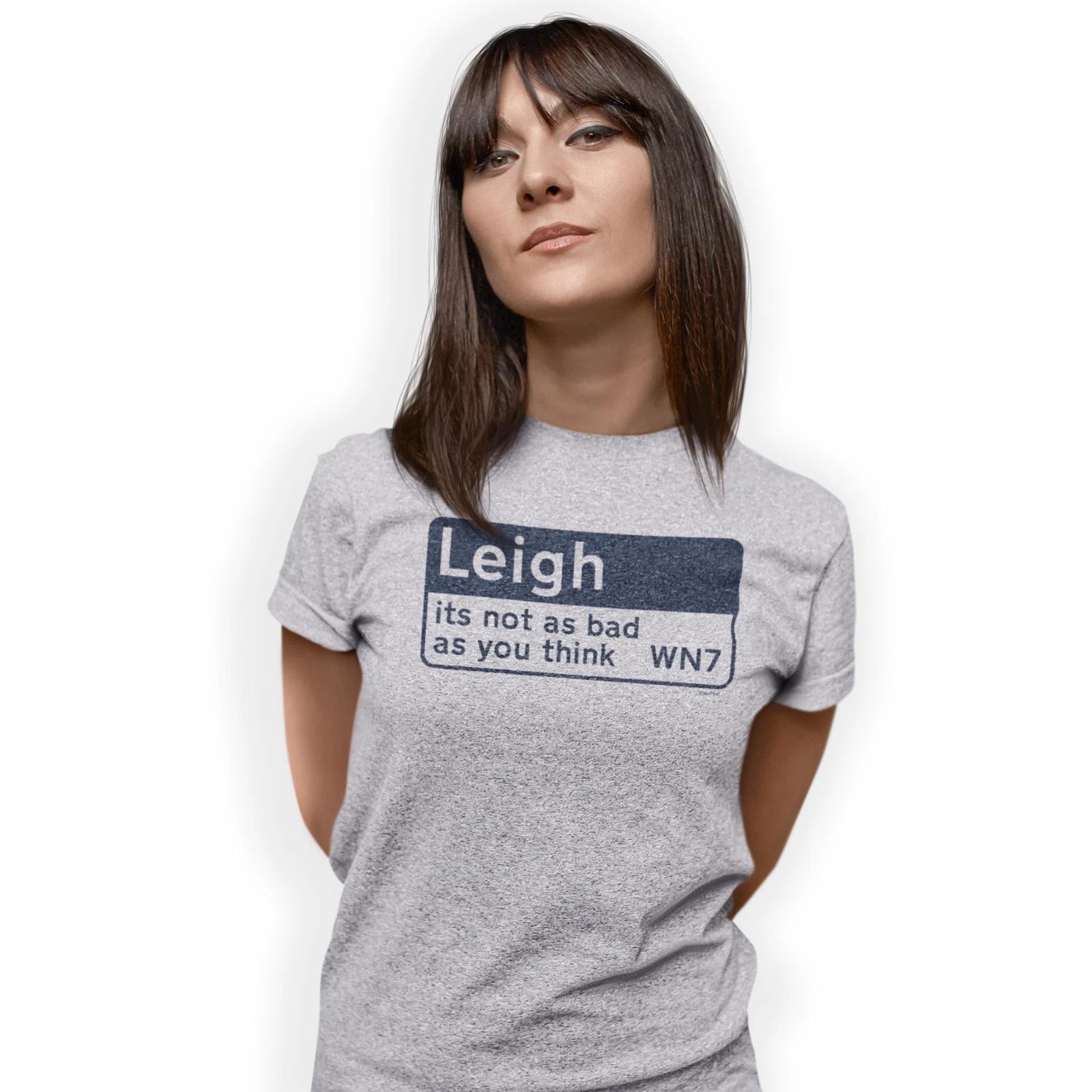Leigh its not as bad as you think WN7 T-Shirt Funny Birthday Gift S