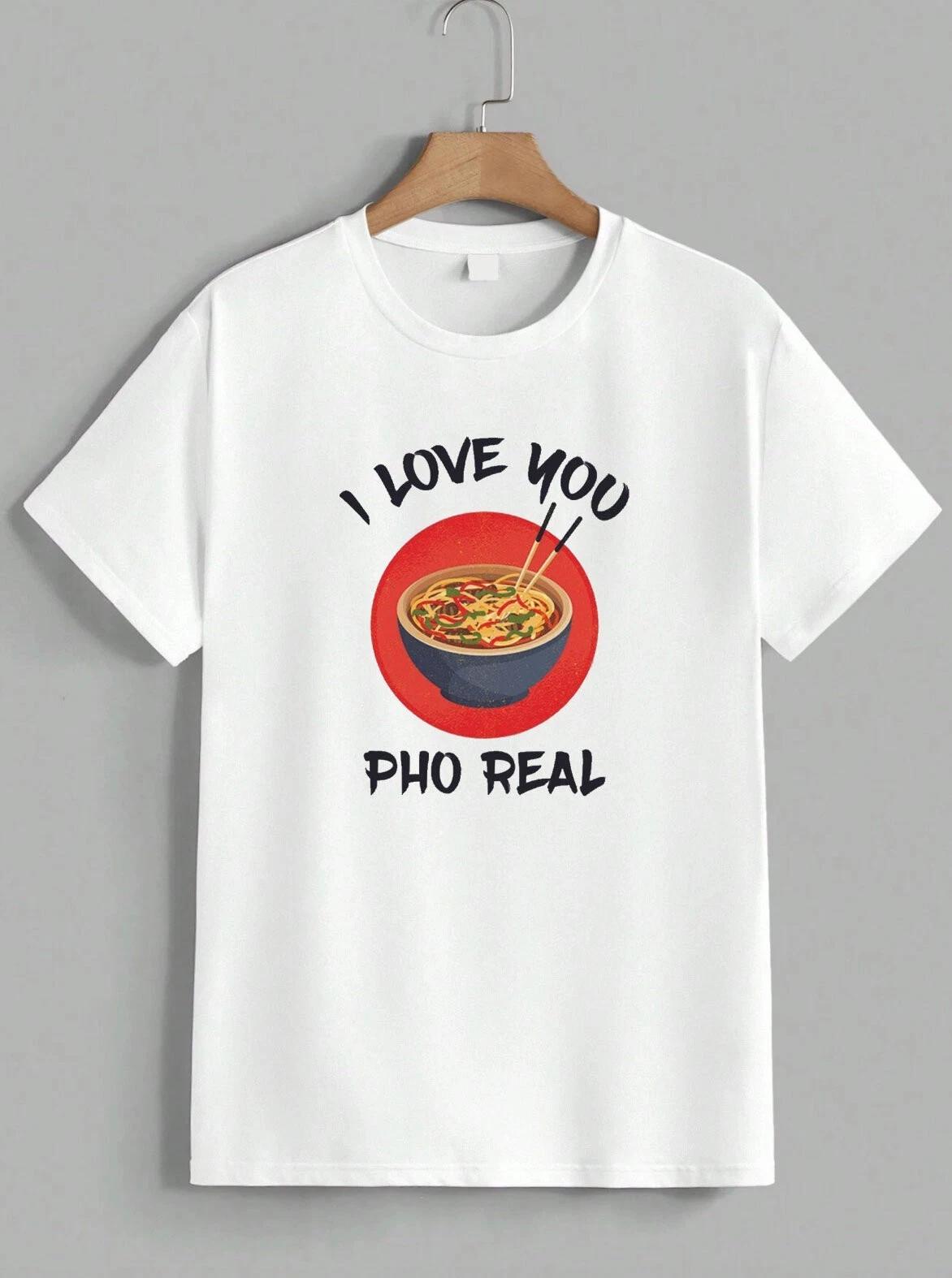 Love You Pho Real T-Shirt Funny Food Pun Graphic Tee Asian Noodle Unisex XS