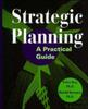 The Strategic Planning : A Practical Guide Book