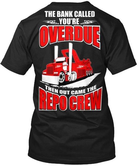

Big Rig Wrecker Repo Crew The Bank Called TTshirt Made in the USA Size S to 5XL S