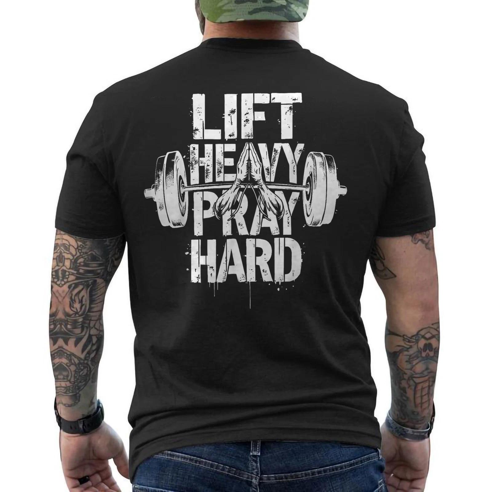 

Lift Heavy Pray Hard Christian Gym Workout Weightlifter Deadlift ON BACK T-Shirt 4XL