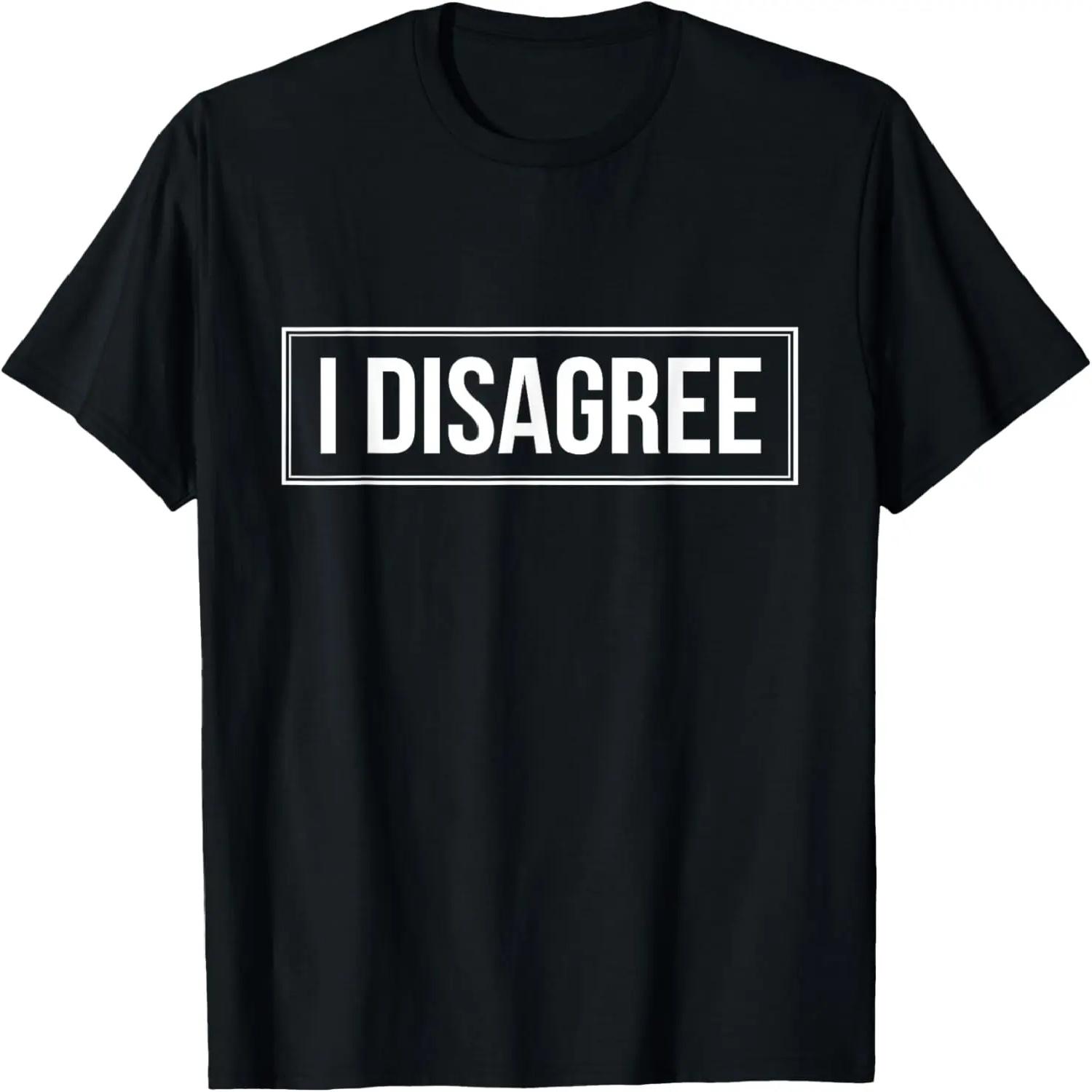 

Nice And Funny I Disagree Opinion TShirt S чёрный