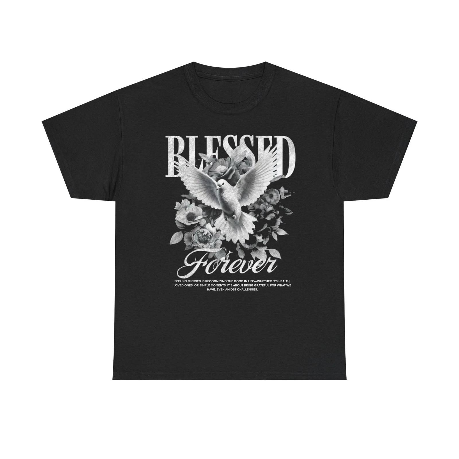 Christian Streetwear Tee, Custom Blessed Forever Unisex Graphic Shirt, T-shirt XL