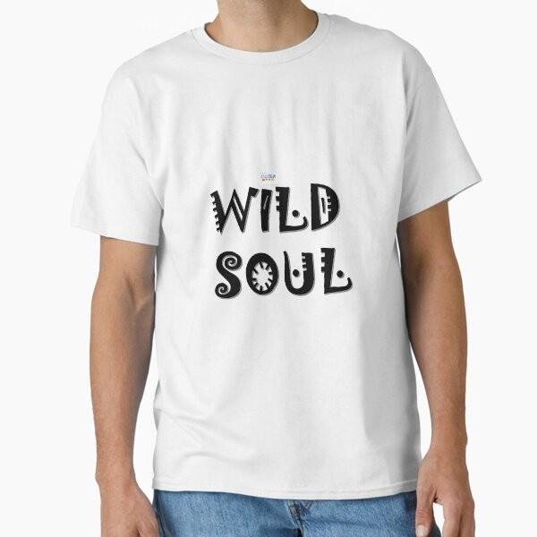 wILD sOUL Classic T-Shirt T-Shirt Made in US/AUS Size S-2XL Unisex T-Shirt