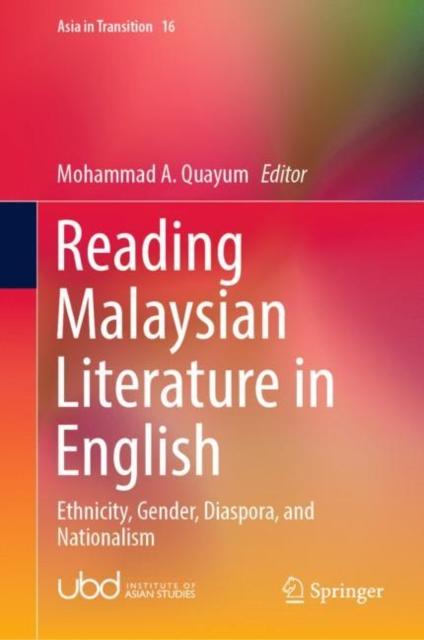 The Reading Malaysian Literature In English : Ethnicity, Gender, Diaspora, and Nationalism : 16 Book