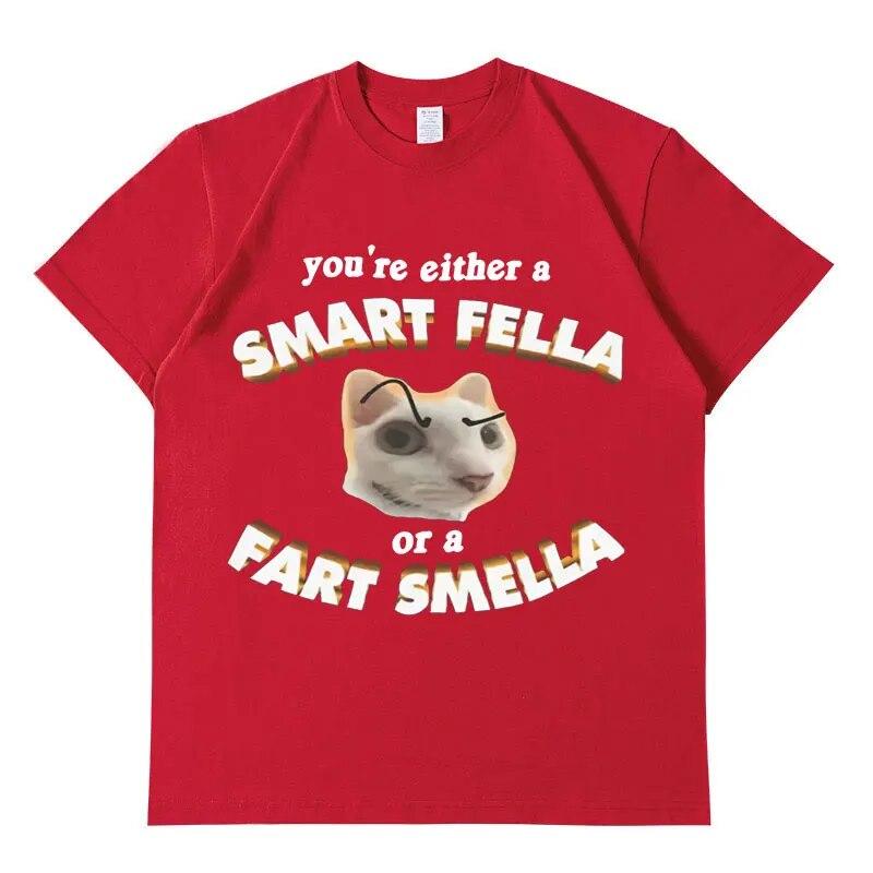You're A Smart Fella or A Fart Smella Meme Grafik-T-Shirt, lustiges Unisex-Damen-Mode-Casual-Kurzarm-T-Shirt aus Baumwolle in Übergröße