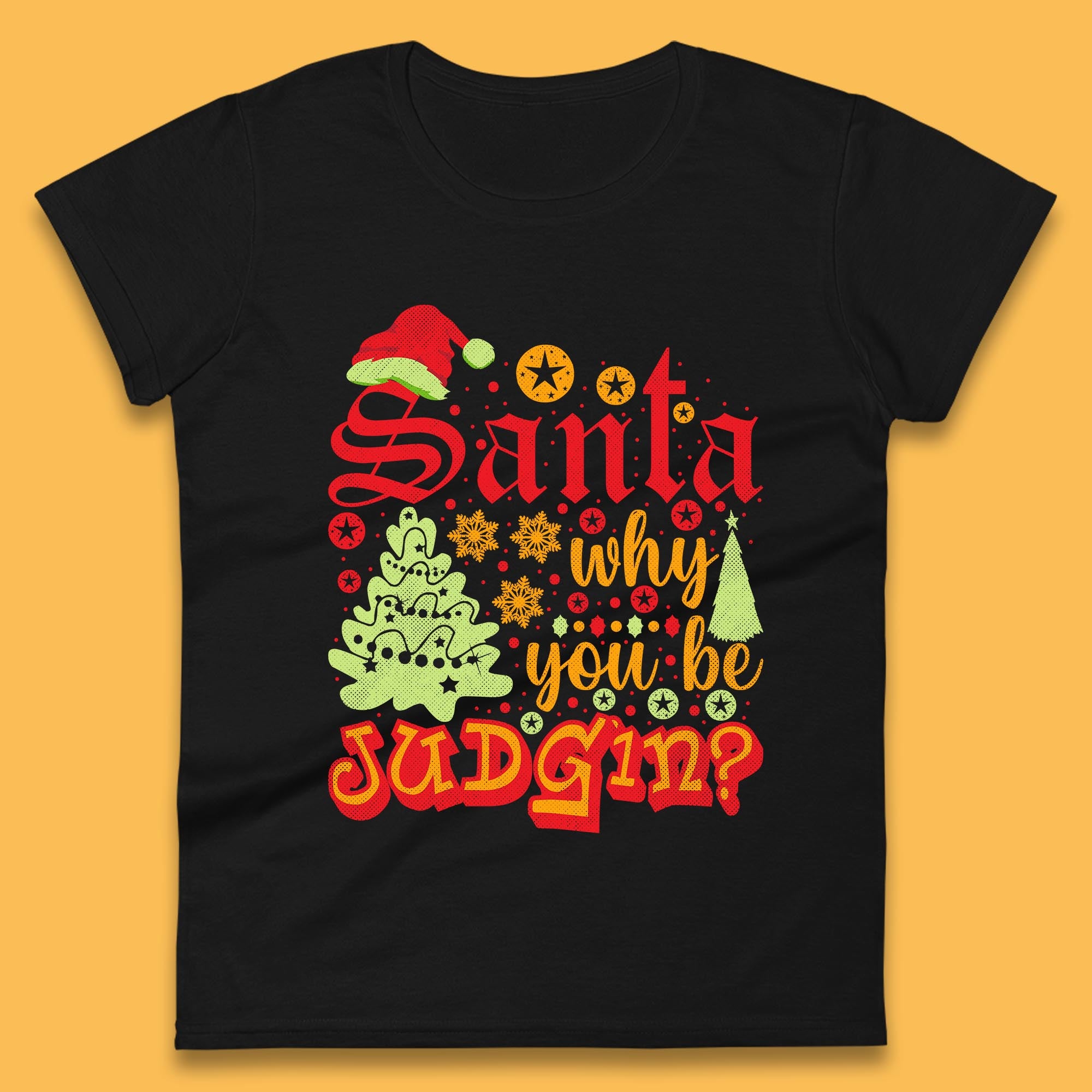 Christmas Womens T Shirt Mens Tops Tees Unisex Santa Why You Be Judgin? Funny Quotes Top 2XL