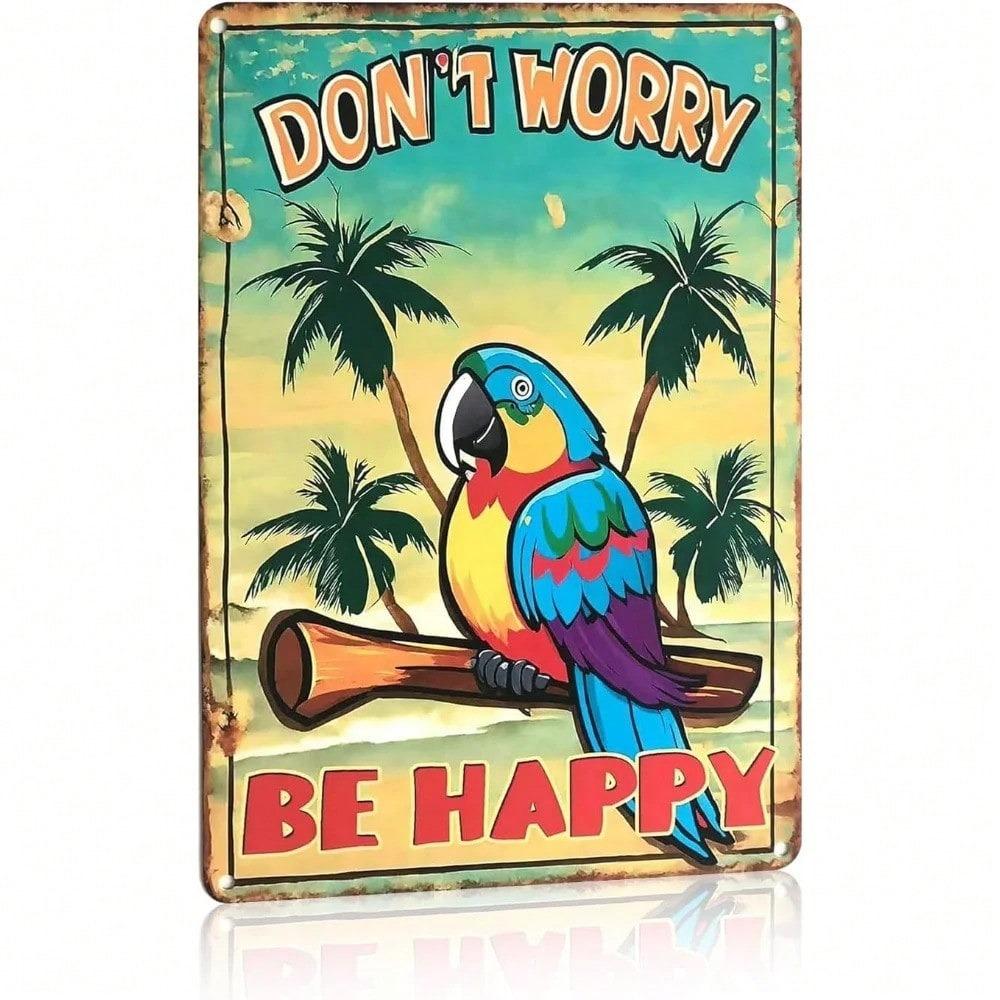 Retro Blechschild Don't Worry Be Happy 8x12 Zoll Tropische Strandbar Wandkunst