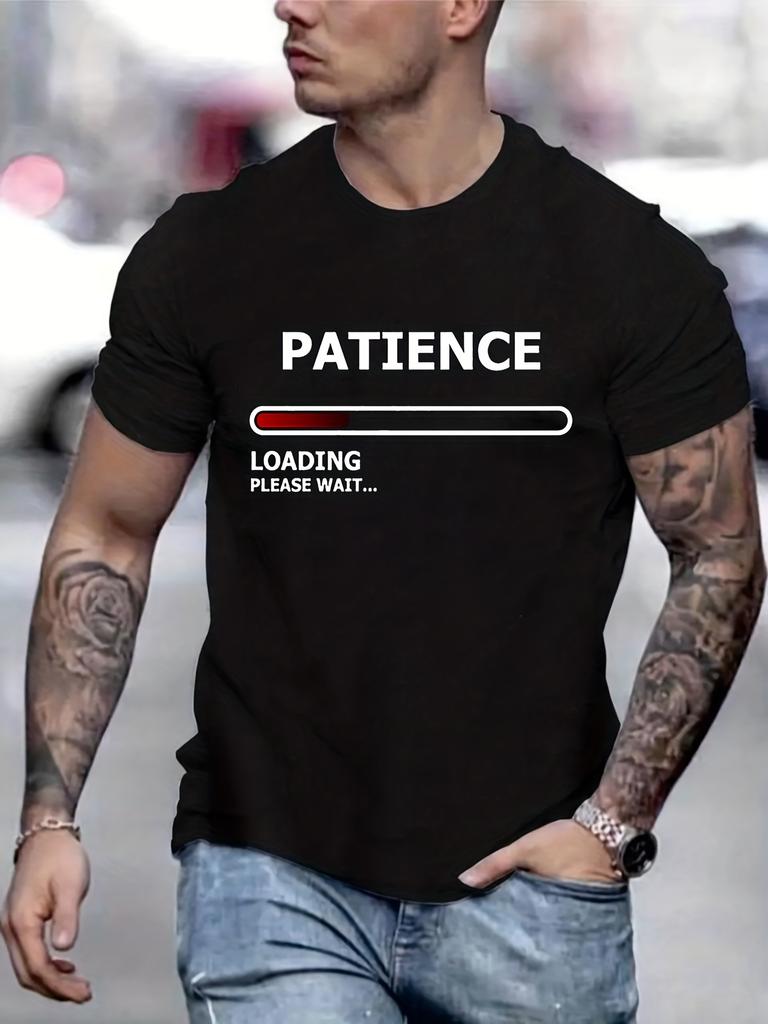 Funny 'Patience Loading' Print Tee Shirt, Tee For Men, Casual Short Sleeve T-shirt For Summer Spring Fall, Tops As Gifts
