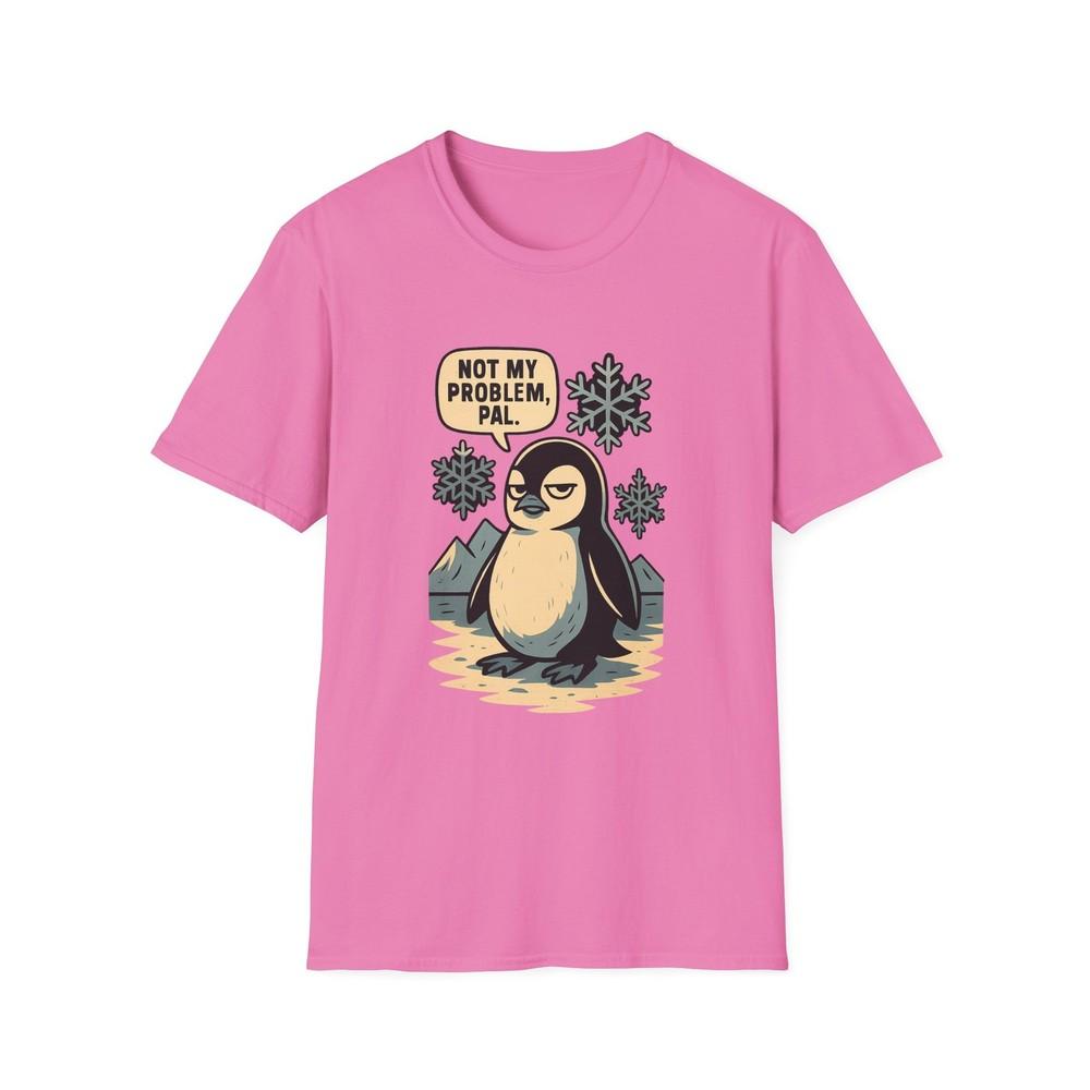 

Unisex Softstyle T-Shirt Sarcastic Penguin “Not My Problem Pal” Graphic 3XL