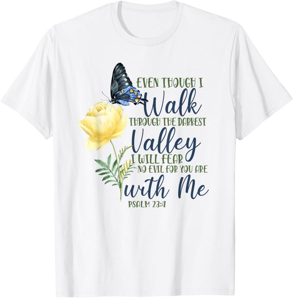 Christian Bible Verse Quote Butterfly Rose Flower Psalm 23:4 T-Shirt Unisex T-Shirt M