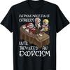 Exorcism Exorcist Catholics Catholicism Funny Religious T-Shirt