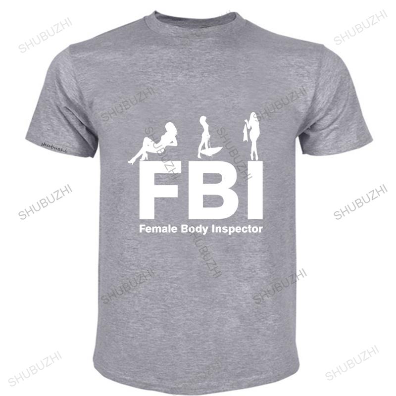 Funny Tshirt FBI Female Body Inspector Club  Tee Shirt  Funny T Shirts  Hip Hop  Men T Shirt Streetwear