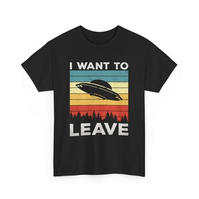 Cosmic Space Graphic Tee | Alien UFO T-Shirt | I Want To Leave Shirt Unisex T-Shirt