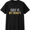 Golf Is My Therapy Mens Womens T-Shirt Funny Novelty Gift Tee Top