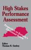 The High Stakes Performance Assessment : Perspectives On Kentucky's Educational Reform Book