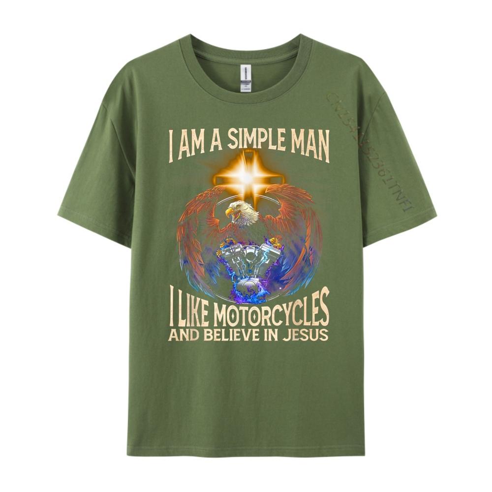 Im a simple man I like motorcycles and believe in jesus Fashion T Shirt Men New In Tops And TShirts Cinco de Mayo