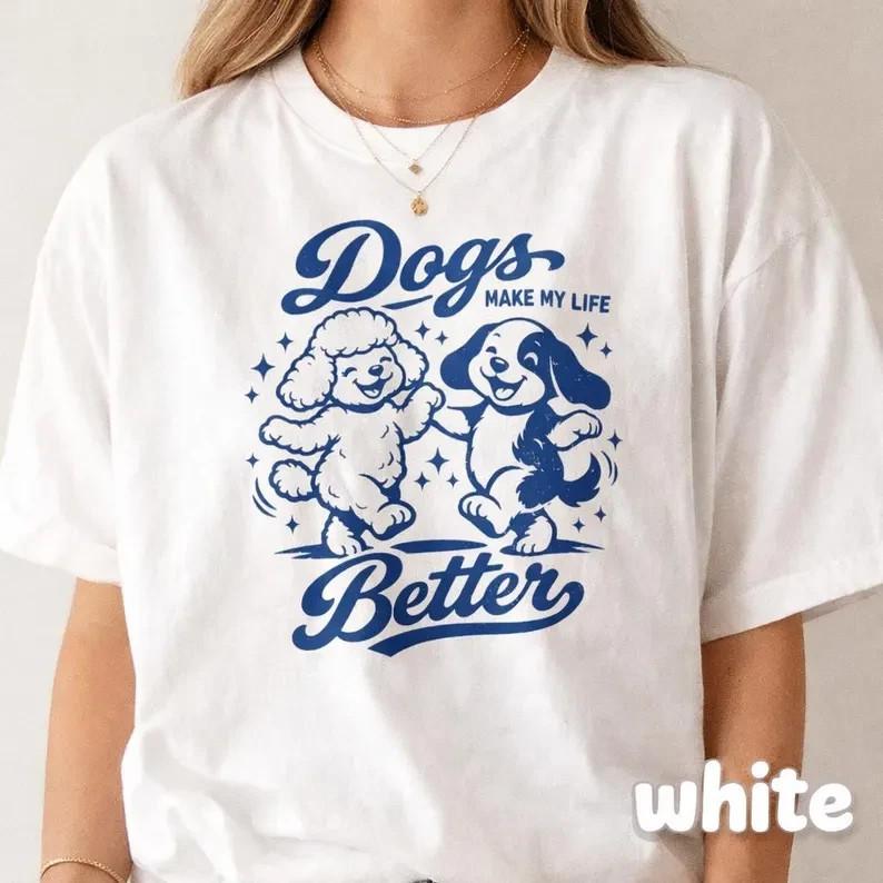 Funny Dog Lover Shirt, Dogs Make My Life Better Tee, Vintage Retro Dog Graphic XXXL