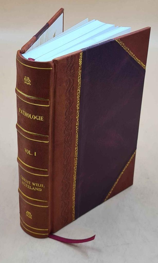 Pathologie Volume 1 1799 [Leather Bound] by Hufeland, Christoph Wilhelm