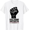 I'm A Trump Supporter Say Whatever Funny Political Humor T-Shirt