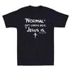 Normal Isn't Coming Back But Jesus Is Christian Faith Church Retro Unisex's T-Shirt