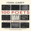 100 Poets by John Carey Paperback Book 9780300266993