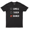 Single Taken Gamer T Shirt Relationship Gamers Funny Gaming Tee Top