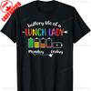 Battery Life of A School Lunch Lady Cafeteria Worker Funny Unique TShirt Crewneck Loose Casual Style Regular Short Sleeve
