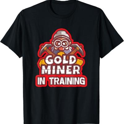Chercheur d'or Exploitation minière d'or Orpaillage Mine d'or T-shirt