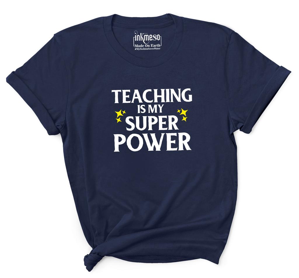 Inkmeso Scoop Neck Top For Women   Teaching Is My Super Power   Graphic Teacher Quote
