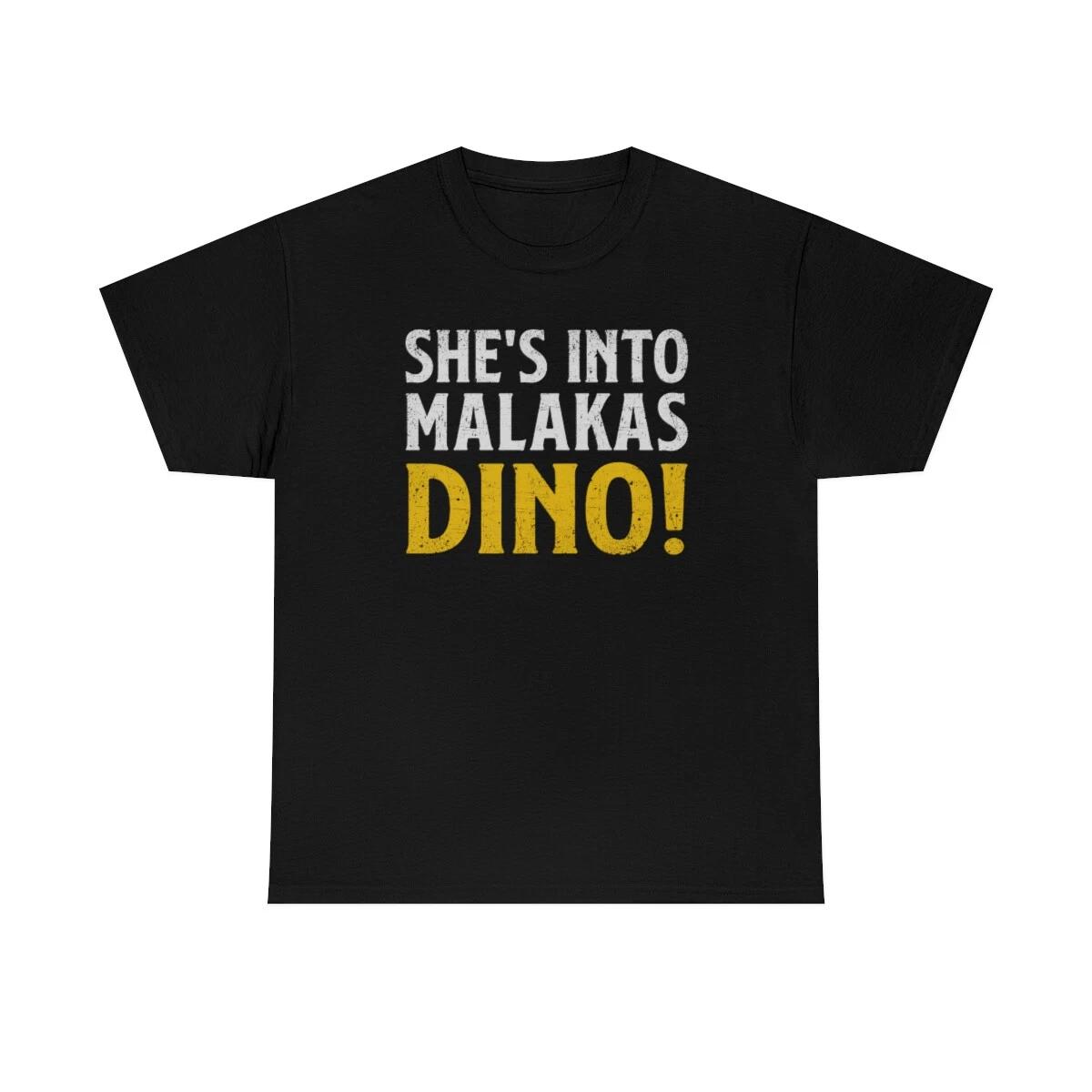 She s Into Ma lakas Dino! T-Shirt 4XL