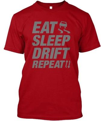 Eat Sleep Drift Repeat - Tee TTshirt Made In the USA Size S To 5XL