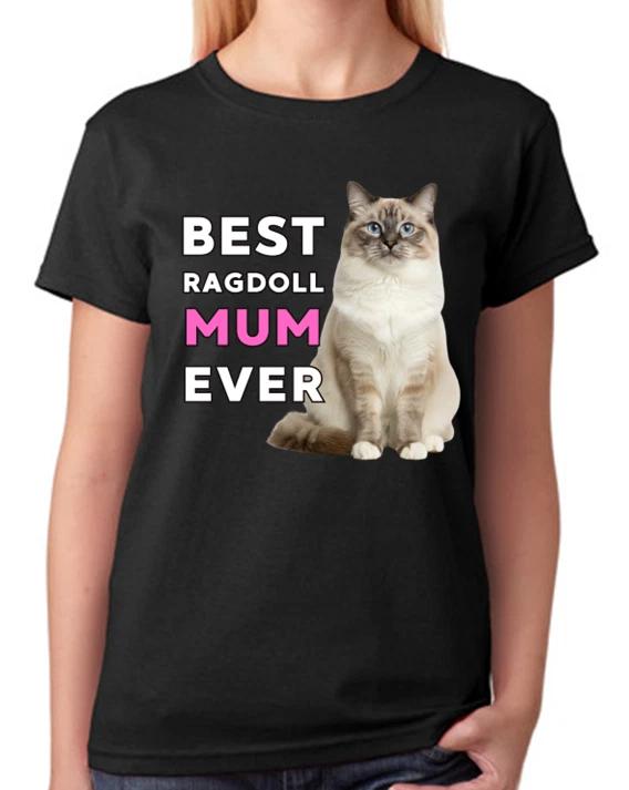 Best Ragdoll Mum Ever Ladies T-Shirt Cat Gift Pet Lover Mother Tee L