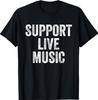 Unterstützung Live-Musik Konzert Musikband Liebhaber Live Damen T-Shirt Unisex T-Shirt