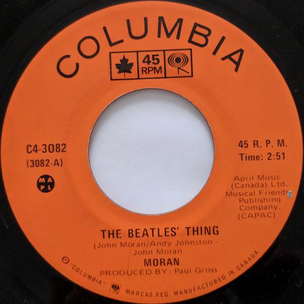 

7inch Record MORAN - Beatles Thing C43082 COLUMBIA 1973 Canada Rock Used