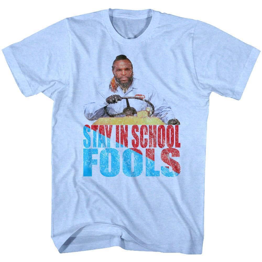 Mr T Stay In School Fools Men T Shirt S