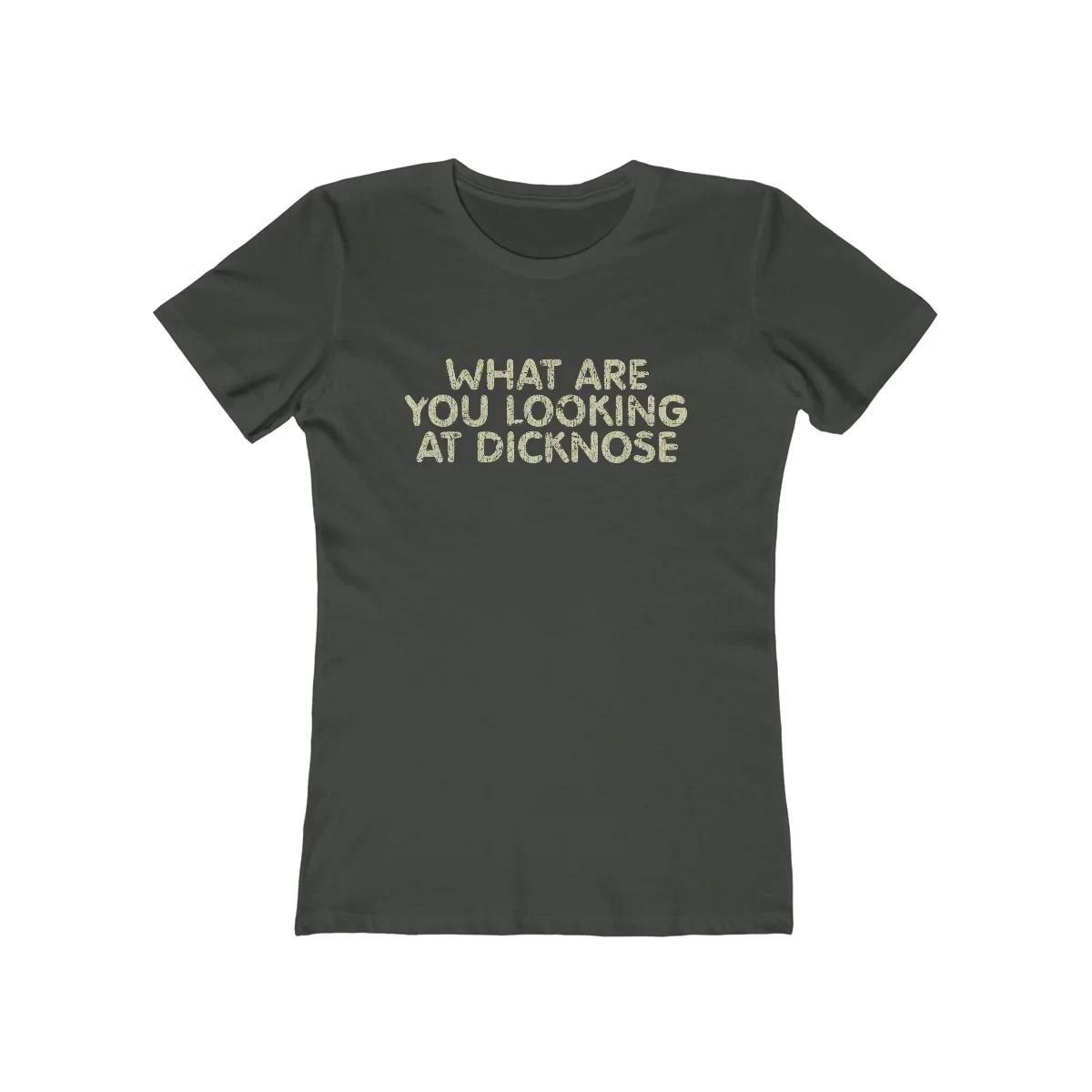 What Are You Looking At Dicknose 1985 Vintage Women s T shirt 3XL